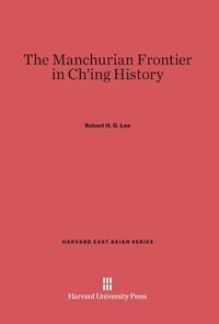 Produktbild: The Manchurian Frontier in Ch'ing History