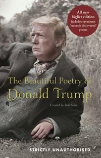Bild vom Artikel The Beautiful Poetry of Donald Trump vom Autor Rob Sears