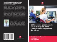 Produktbild: Utiliza&ccedil;&atilde;o e precis&atilde;o do stent cir&uacute;rgico para coloca&ccedil;&atilde;o de implantes dent&aacute;rios