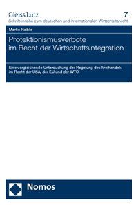 Produktbild: Protektionismusverbote im Recht der Wirtschaftsintegration