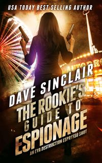 Produktbild: The Rookie's Guide to Espionage: An Eva Destruction Espresso Shot (Eva Destruction Series, #1.5)