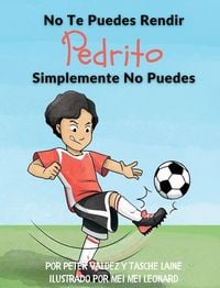 Produktbild: No Te Puedes Rendir Pedrito Simplemente No Puedes