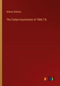 Produktbild: The Cretan Insurrection of 1866-7-8