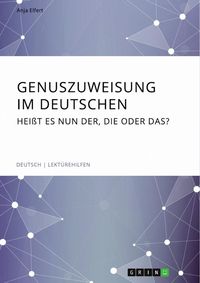Produktbild: Genuszuweisung im Deutschen. Hei&szlig;t es nun der, die oder das?