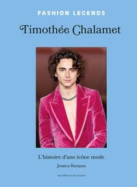Produktbild: Timoth&eacute;e Chalamet : l'histoire d'une ic&ocirc;ne mode