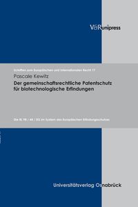 Produktbild: Der gemeinschaftsrechtliche Patentschutz f&uuml;r biotechnologische Erfindungen