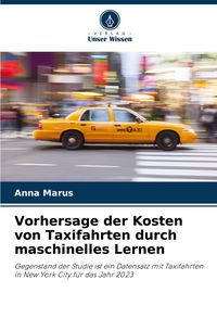Produktbild: Vorhersage der Kosten von Taxifahrten durch maschinelles Lernen
