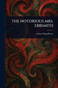 Produktbild: The Notorious Mrs. Ebbsmith