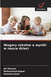 Produktbild: Wagary szkolne a wyniki w nauce dzieci