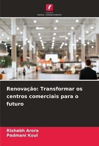 Produktbild: Renova&ccedil;&atilde;o: Transformar os centros comerciais para o futuro