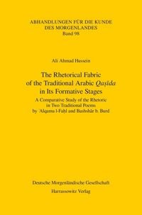 Produktbild: The Rhetorical Fabric of the Traditional Arabic Qasida in Its Formative Stages
