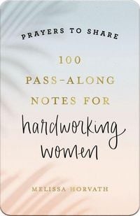 Produktbild: 100 Pass-Along Notes for Hardworking Women