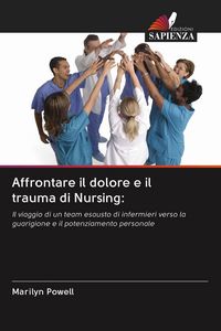 Produktbild: Affrontare il dolore e il trauma di Nursing: