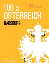 Produktbild: 100 x &Ouml;sterreich: Habsburg