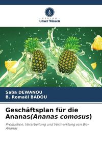 Produktbild: Gesch&auml;ftsplan f&uuml;r die Ananas(Ananas comosus)