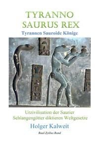 Produktbild: Tyranno Saurus Rex. Tyrannen Sauroide K&ouml;nige