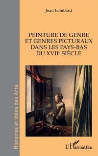 Produktbild: Peinture de genre et genres picturaux dans les Pays-Bas du XVIIe si&egrave;cle