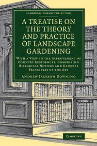 Produktbild: A Treatise on the Theory and Practice of Landscape Gardening