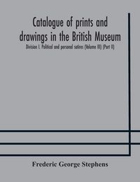 Produktbild: Catalogue Of Prints And Drawings In The British Museum