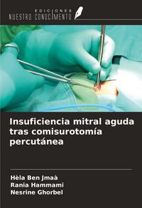 Produktbild: Insuficiencia mitral aguda tras comisurotom&iacute;a percut&aacute;nea