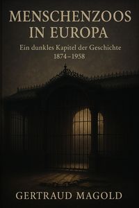 Produktbild: Menschenzoos in Europa: Ein dunkles Kapitel der Geschichte