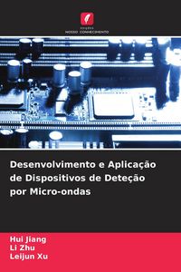 Produktbild: Desenvolvimento e Aplica&ccedil;&atilde;o de Dispositivos de Dete&ccedil;&atilde;o por Micro-ondas