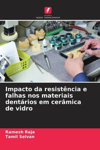 Produktbild: Impacto da resist&ecirc;ncia e falhas nos materiais dent&aacute;rios em cer&acirc;mica de vidro