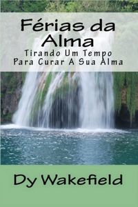 Produktbild: Ferias da Alma: Tirando Um Tempo Para Curar A Sua Alma