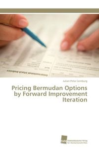 Produktbild: Pricing Bermudan Options by Forward Improvement Iteration