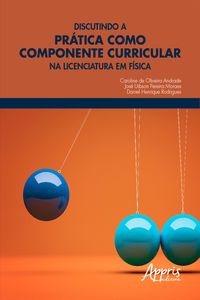 Produktbild: Discutindo a Prática como Componente Curricular na Licenciatura em Física