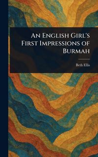 Produktbild: An English Girl's First Impressions of Burmah