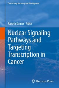 Produktbild: Nuclear Signaling Pathways and Targeting Transcription in Cancer