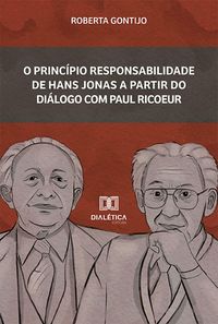 Produktbild: O princ&iacute;pio Responsabilidade de Hans Jonas a partir do di&aacute;logo com Paul Ricoeur