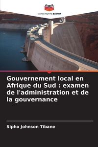Produktbild: Gouvernement local en Afrique du Sud : examen de l'administration et de la gouvernance
