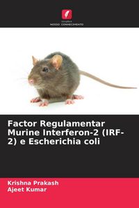 Produktbild: Factor Regulamentar Murine Interferon-2 (IRF-2) e Escherichia coli