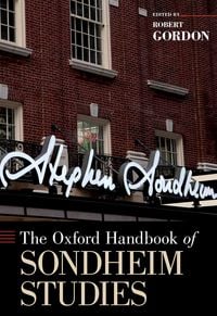 Produktbild: The Oxford Handbook of Sondheim Studies
