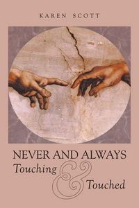 Produktbild: Never and Always Touching & Touched