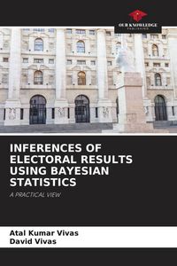 Produktbild: INFERENCES OF ELECTORAL RESULTS USING BAYESIAN STATISTICS
