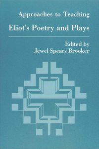 Produktbild: Approaches to Teaching Eliot's Poetry and Plays