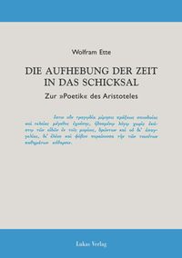 Produktbild: Die Aufhebung der Zeit in das Schicksal
