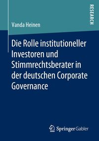 Produktbild: Die Rolle institutioneller Investoren und Stimmrechtsberater in der deutschen Corporate Governance