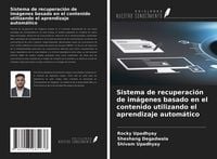 Produktbild: Sistema de recuperaci&oacute;n de im&aacute;genes basado en el contenido utilizando el aprendizaje autom&aacute;tico