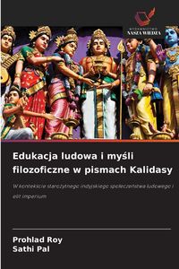 Produktbild: Edukacja ludowa i my&iquest;li filozoficzne w pismach Kalidasy