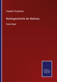 Produktbild: Rechtsgeschichte der Wetterau