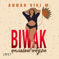 Produktbild: Biwak &ndash; opowiadanie erotyczne