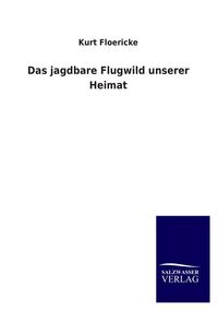 Produktbild: Das jagdbare Flugwild unserer Heimat