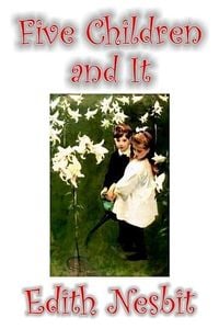 Produktbild: Five Children and It by Edith Nesbit, Fiction, Classics, Fantasy & Magic