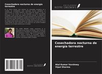 Produktbild: Cosechadora nocturna de energ&iacute;a terrestre
