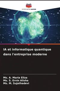 Produktbild: IA et informatique quantique dans l'entreprise moderne
