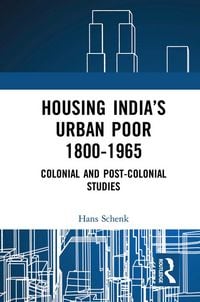 Produktbild: Housing India's Urban Poor 1800-1965
